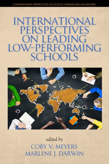 Book cover of: International Perspectives on Leading Low-Performing Schools. By: Coby V. Meyers