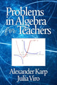 Book cover of: Problems in Algebra for Teachers. By: Alexander Karp