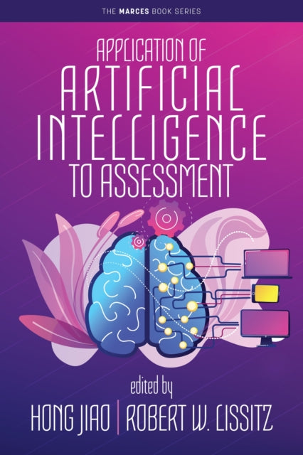 Book cover of: Application of Artificial Intelligence to Assessment. By: Hong Jiao