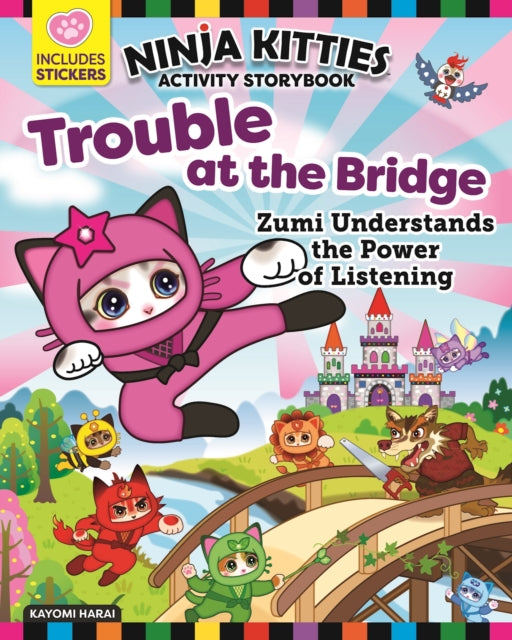 Book cover of: Ninja Kitties Trouble at the Bridge Activity Storybook. By: Kayomi Harai