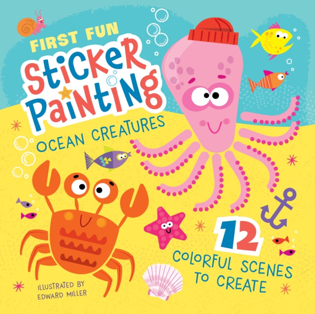 Book cover of: First Fun Sticker Painting: Ocean Creatures. By: Edward Miller III