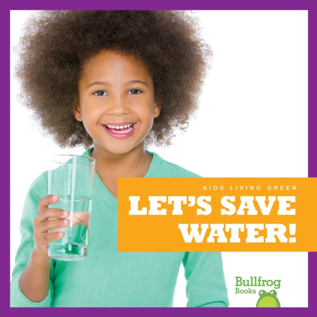 Book cover of: Let's Save Water. By: Jenna Lee Gleisner
