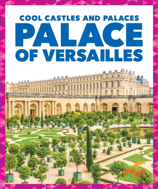 Book cover of: Palace of Versailles. By: Clara Bennington