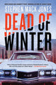 Book cover of: Dead Of Winter. By: Stephen Mack Jones