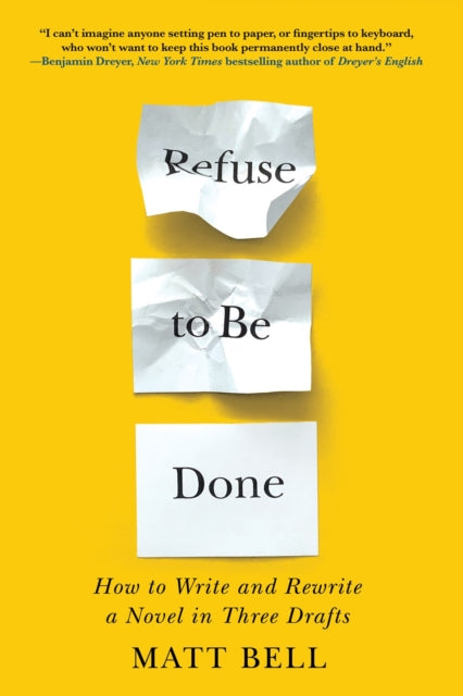 Book cover of: Refuse to Be Done. By: Matt Bell
