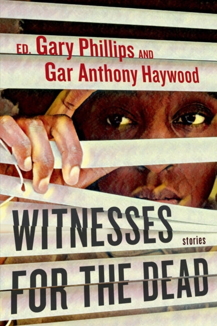 Book cover of: Witnesses for the Dead: Stories. By: Gary Phillips
