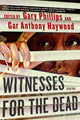 Book cover of: Witnesses for the Dead: Stories. By: Gary Phillips