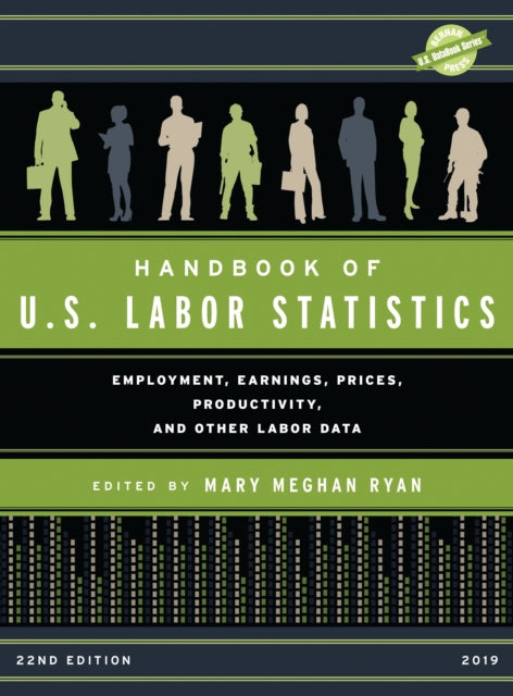 Book cover of: Handbook of U.S. Labor Statistics 2019. By: Mary Meghan Ryan