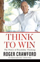 Book cover of: Think to Win. By: Roger Crawford
