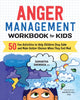 Book cover of: Anger Management Workbook for Kids. By: Samantha Snowden