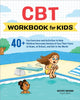 Book cover of: CBT Workbook for Kids. By: Heather Davidson