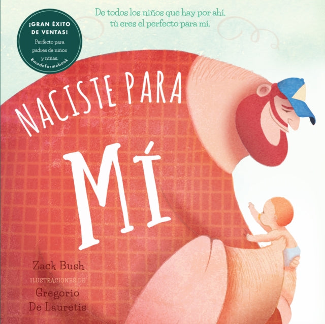 Book cover of: Naciste Para Mi / Made for Me. By: Zack Bush