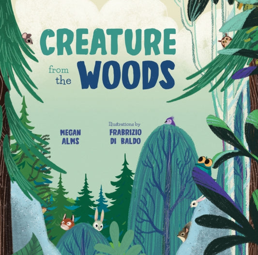 Book cover of: Creature from the Woods. By: Megan Alms