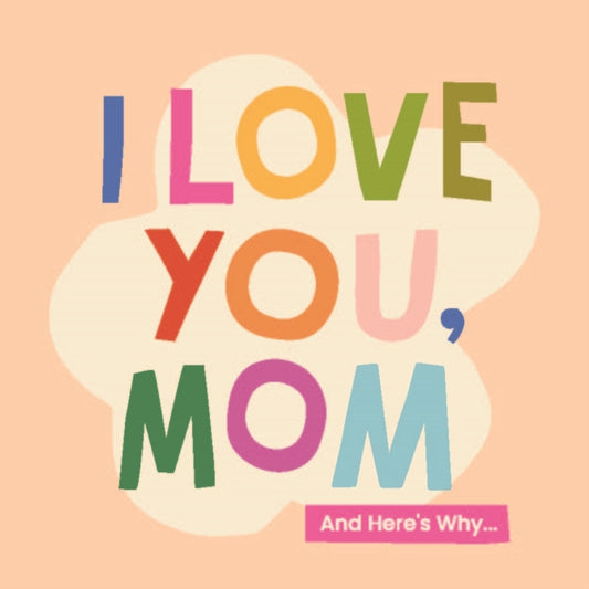 Book cover of: I Love You, Mom