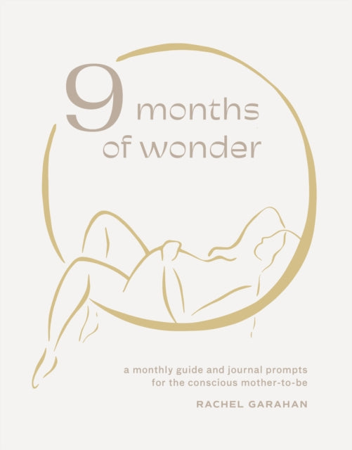 Book cover of: 9 Months of Wonder. By: Rachael Garahan