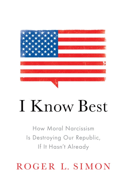 Book cover of: I Know Best. By: Roger L. Simon