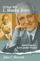 Book cover of: Thirty Days with E. Stanley Jones. By: John E. Harnish