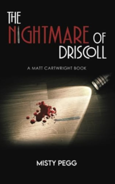 Book cover of: Nightmare of Driscoll. By: Misty Pegg