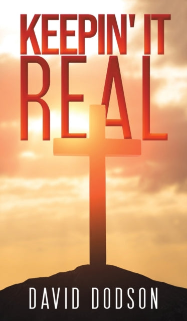 Book cover of: Keepin' It Real. By: David Dodson