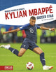 Book cover of: Kylian Mbappe. By: Todd Kortemeier