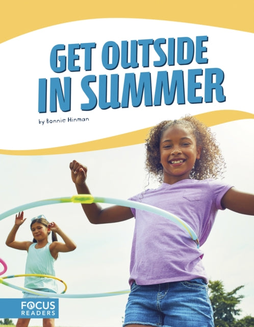 Book cover of: Get Outside in Summer. By: Bonnie Hinman
