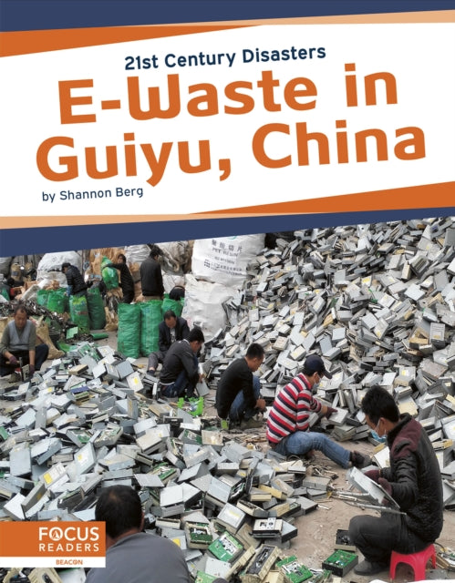 Book cover of: E-Waste in Guiyu, China. By: Shannon Berg
