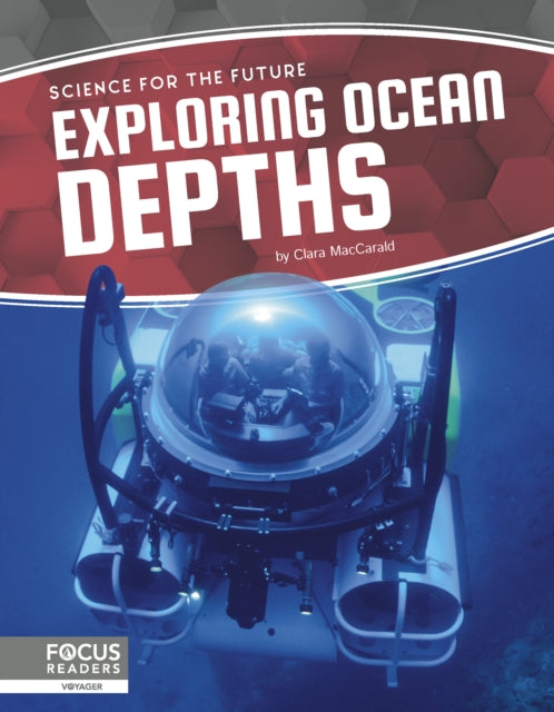 Book cover of: Exploring Ocean Depths. By: Clara MacCarald