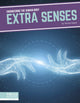 Book cover of: Extra Senses. By: Tammy Gagne