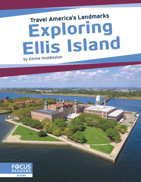 Book cover of: Exploring Ellis Island. By: Emma Huddleston