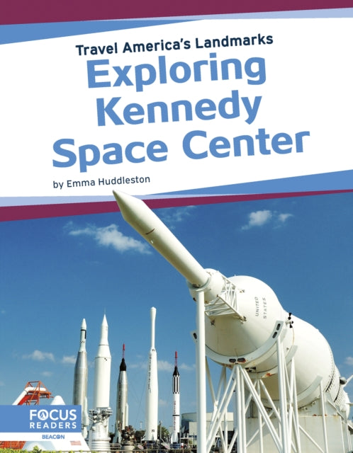 Book cover of: Exploring Kennedy Space Center. By: Emma Huddleston