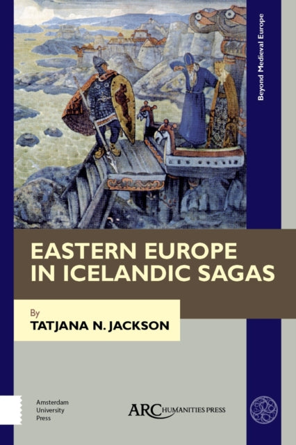 Book cover of: Eastern Europe in Icelandic Sagas. By: Tatjana N. Jackson