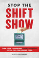 Book cover of: Stop the Shift Show. By: Scott Greenberg