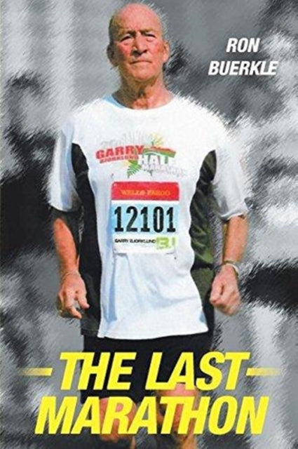 Book cover of: Last Marathon. By: Ron Buerkle