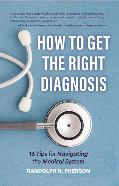 Book cover of: How to Get the Right Diagnosis. By: Randolph H. Pherson