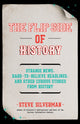 Book cover of: Flip Side of History. By: Steve Silverman