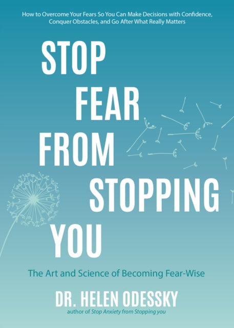 Book cover of: Stop Fear From Stopping You. By: Helen Odessky