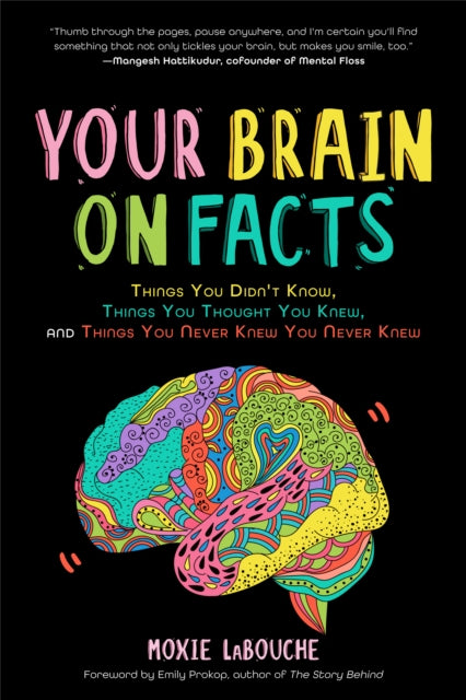 Book cover of: Your Brain on Facts. By: Moxie LaBouche
