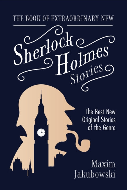 Book cover of: Book of Extraordinary New Sherlock Holmes Stories. By: Maxim Jakubowski