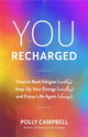 Book cover of: You, Recharged. By: Polly Campbell