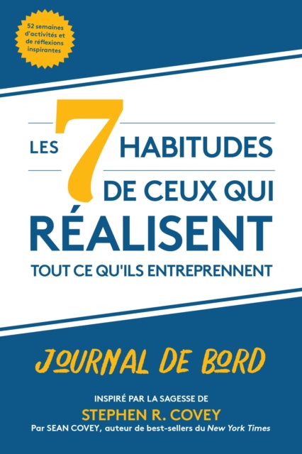 Book cover of: 7 habitudes de ceux qui realisent tout ce qu'ils entreprennent. By: Stephen R. Covey