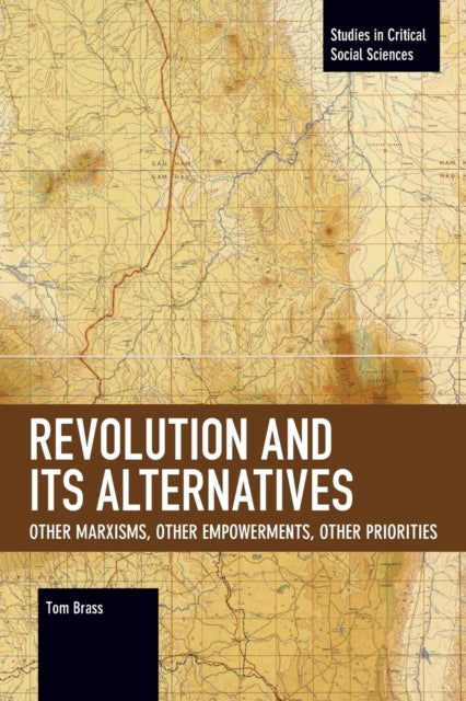 Book cover of: Revolution and Its Alternatives. By: Tom Brass
