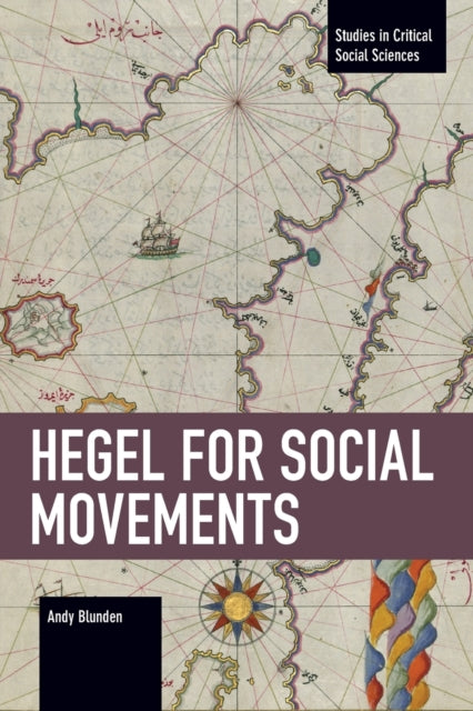 Book cover of: Hegel for Social Movements. By: Andy Blunden