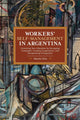 Book cover of: Workers' Self-Management in Argentina. By: Marcelo Vieta
