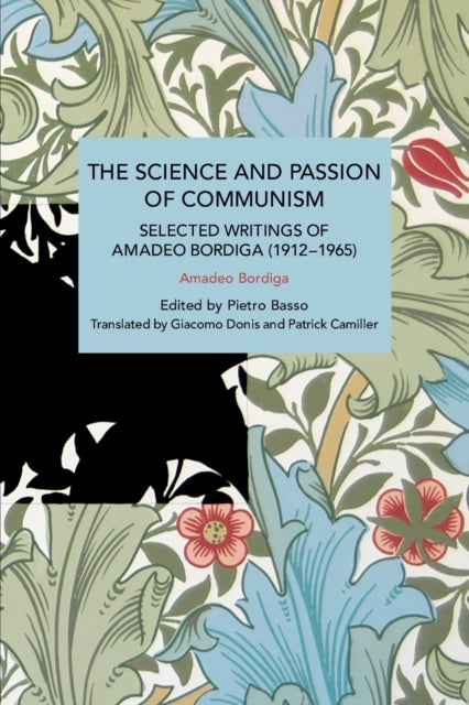 Book cover of: Science and Passion of Communism. By: Amadeo Bordiga