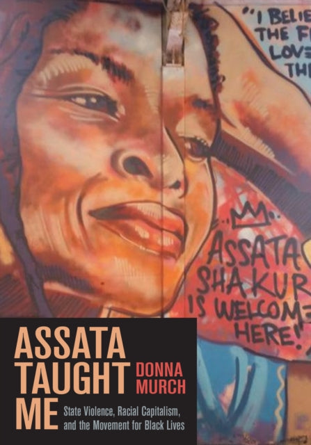 Book cover of: Assata Taught Me. By: Donna Murch