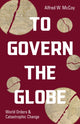 Book cover of: To Govern the Globe. By: Alfred W. McCoy