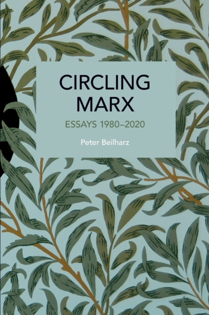 Book cover of: Circling Marx. By: Peter Beilharz