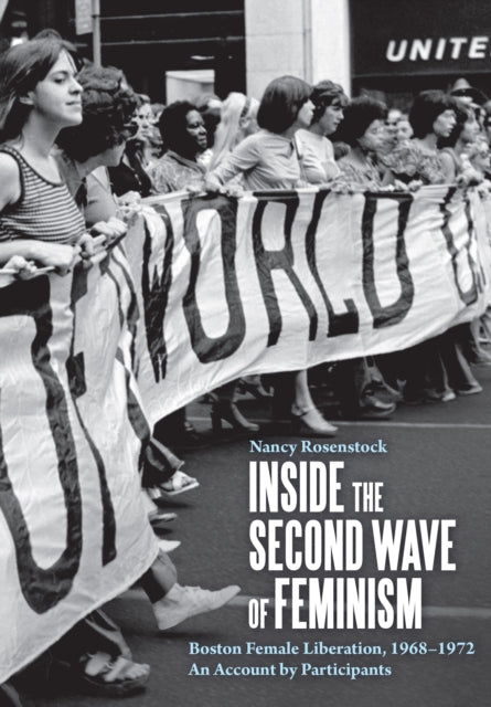Book cover of: Inside the Second Wave of Feminism. By: Nancy Rosenstock