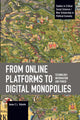 Book cover of: From Online Platforms to Digital Monopolies. By: Jonas C. L. Valente