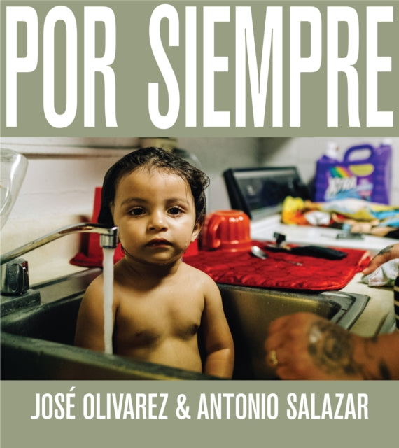 Book cover of: Por Siempre. By: José Olivarez